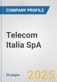 Telecom Italia SpA Fundamental Company Report Including Financial, SWOT, Competitors and Industry Analysis- Product Image