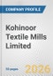 Kohinoor Textile Mills Limited Fundamental Company Report Including Financial, SWOT, Competitors and Industry Analysis - Product Thumbnail Image