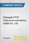 Chengdu PTIC Telecommunications Cable Co. Ltd. Fundamental Company Report Including Financial, SWOT, Competitors and Industry Analysis - Product Thumbnail Image