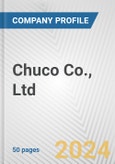 Chuco Co., Ltd. Fundamental Company Report Including Financial, SWOT, Competitors and Industry Analysis- Product Image