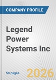 Legend Power Systems Inc. Fundamental Company Report Including Financial, SWOT, Competitors and Industry Analysis- Product Image
