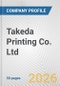 Takeda Printing Co. Ltd. Fundamental Company Report Including Financial, SWOT, Competitors and Industry Analysis - Product Thumbnail Image