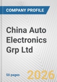 China Auto Electronics Grp Ltd. Fundamental Company Report Including Financial, SWOT, Competitors and Industry Analysis- Product Image