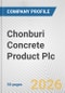 Chonburi Concrete Product Plc Fundamental Company Report Including Financial, SWOT, Competitors and Industry Analysis - Product Thumbnail Image