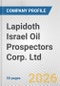 Lapidoth Israel Oil Prospectors Corp. Ltd. Fundamental Company Report Including Financial, SWOT, Competitors and Industry Analysis - Product Thumbnail Image