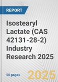 Isostearyl Lactate (CAS 42131-28-2) Industry Research 2025: Global and Regional Market Trends 2019-2024 and Forecast to 2029- Product Image