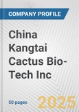 China Kangtai Cactus Bio-Tech Inc. Fundamental Company Report Including Financial, SWOT, Competitors and Industry Analysis- Product Image