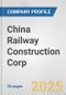 China Railway Construction Corp. Fundamental Company Report Including Financial, SWOT, Competitors and Industry Analysis - Product Thumbnail Image