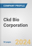 Ckd Bio Corporation Fundamental Company Report Including Financial, SWOT, Competitors and Industry Analysis- Product Image