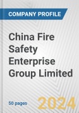 China Fire Safety Enterprise Group Limited Fundamental Company Report Including Financial, SWOT, Competitors and Industry Analysis- Product Image