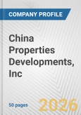 China Properties Developments, Inc. Fundamental Company Report Including Financial, SWOT, Competitors and Industry Analysis- Product Image