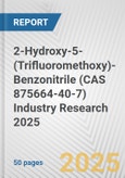 2-Hydroxy-5-(Trifluoromethoxy)-Benzonitrile (CAS 875664-40-7) Industry Research 2025: Global and Regional Market Trends 2019-2024 and Forecast to 2029- Product Image