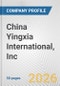 China Yingxia International, Inc. Fundamental Company Report Including Financial, SWOT, Competitors and Industry Analysis - Product Thumbnail Image
