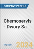 Chemoservis - Dwory Sa Fundamental Company Report Including Financial, SWOT, Competitors and Industry Analysis- Product Image