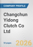 Changchun Yidong Clutch Co Ltd Fundamental Company Report Including Financial, SWOT, Competitors and Industry Analysis- Product Image