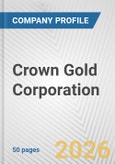 Crown Gold Corporation Fundamental Company Report Including Financial, SWOT, Competitors and Industry Analysis- Product Image