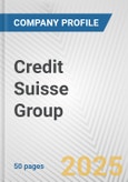 Credit Suisse Group Fundamental Company Report Including Financial, SWOT, Competitors and Industry Analysis- Product Image