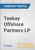 Teekay Offshore Partners LP Fundamental Company Report Including Financial, SWOT, Competitors and Industry Analysis- Product Image
