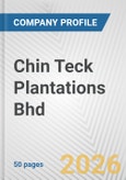 Chin Teck Plantations Bhd Fundamental Company Report Including Financial, SWOT, Competitors and Industry Analysis- Product Image