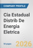 Cia Estadual Distrib De Energia Eletrica Fundamental Company Report Including Financial, SWOT, Competitors and Industry Analysis- Product Image