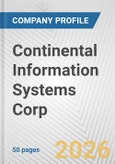 Continental Information Systems Corp. Fundamental Company Report Including Financial, SWOT, Competitors and Industry Analysis- Product Image