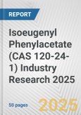Isoeugenyl Phenylacetate (CAS 120-24-1) Industry Research 2025: Global and Regional Market Trends 2019-2024 and Forecast to 2029- Product Image