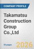 Takamatsu Construction Group Co.,Ltd. Fundamental Company Report Including Financial, SWOT, Competitors and Industry Analysis- Product Image