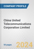 China United Telecommunications Corporation Limited Fundamental Company Report Including Financial, SWOT, Competitors and Industry Analysis- Product Image