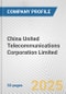China United Telecommunications Corporation Limited Fundamental Company Report Including Financial, SWOT, Competitors and Industry Analysis - Product Thumbnail Image