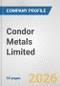 Condor Metals Limited Fundamental Company Report Including Financial, SWOT, Competitors and Industry Analysis - Product Thumbnail Image