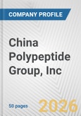 China Polypeptide Group, Inc. Fundamental Company Report Including Financial, SWOT, Competitors and Industry Analysis- Product Image