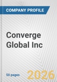 Converge Global Inc. Fundamental Company Report Including Financial, SWOT, Competitors and Industry Analysis- Product Image