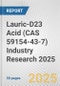 Lauric-D23 Acid (CAS 59154-43-7) Industry Research 2025: Global and Regional Market Trends 2019-2024 and Forecast to 2029 - Product Image