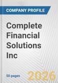 Complete Financial Solutions Inc. Fundamental Company Report Including Financial, SWOT, Competitors and Industry Analysis- Product Image