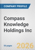 Compass Knowledge Holdings Inc. Fundamental Company Report Including Financial, SWOT, Competitors and Industry Analysis- Product Image