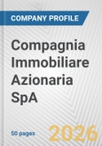 Compagnia Immobiliare Azionaria SpA Fundamental Company Report Including Financial, SWOT, Competitors and Industry Analysis- Product Image