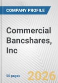 Commercial Bancshares, Inc. Fundamental Company Report Including Financial, SWOT, Competitors and Industry Analysis- Product Image