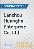 Lanzhou Huanghe Enterprise Co. Ltd. Fundamental Company Report Including Financial, SWOT, Competitors and Industry Analysis- Product Image