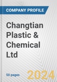 Changtian Plastic & Chemical Ltd Fundamental Company Report Including Financial, SWOT, Competitors and Industry Analysis- Product Image