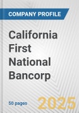 California First National Bancorp Fundamental Company Report Including Financial, SWOT, Competitors and Industry Analysis- Product Image