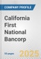 California First National Bancorp Fundamental Company Report Including Financial, SWOT, Competitors and Industry Analysis - Product Thumbnail Image