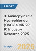 3-Aminopyrazole Hydrochloride (CAS 34045-29-9) Industry Research 2025: Global and Regional Market Trends 2019-2024 and Forecast to 2029- Product Image