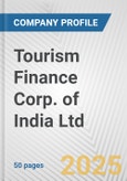 Tourism Finance Corp. of India Ltd. Fundamental Company Report Including Financial, SWOT, Competitors and Industry Analysis- Product Image