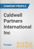 Caldwell Partners International Inc. Fundamental Company Report Including Financial, SWOT, Competitors and Industry Analysis- Product Image