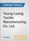 Toung Loong Textile Manufacturing Co. Ltd. Fundamental Company Report Including Financial, SWOT, Competitors and Industry Analysis - Product Thumbnail Image