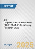 3,6-Dihydroxybenzonorbornane (CAS 16144-91-5) Industry Research 2025: Global and Regional Market Trends 2019-2024 and Forecast to 2029- Product Image