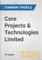 Core Projects & Technologies Limited Fundamental Company Report Including Financial, SWOT, Competitors and Industry Analysis - Product Thumbnail Image