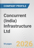 Concurrent (India) Infrastructure Ltd Fundamental Company Report Including Financial, SWOT, Competitors and Industry Analysis- Product Image