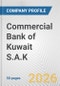 Commercial Bank of Kuwait S.A.K. Fundamental Company Report Including Financial, SWOT, Competitors and Industry Analysis - Product Thumbnail Image