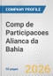Comp de Participacoes Alianca da Bahia Fundamental Company Report Including Financial, SWOT, Competitors and Industry Analysis - Product Thumbnail Image